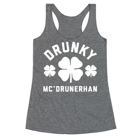 Drunky Mc'Drunkerhan Racerback Tank Top