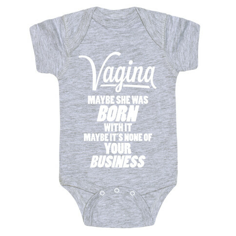 Vagina: Maybe She Was Born With It Baby One-Piece