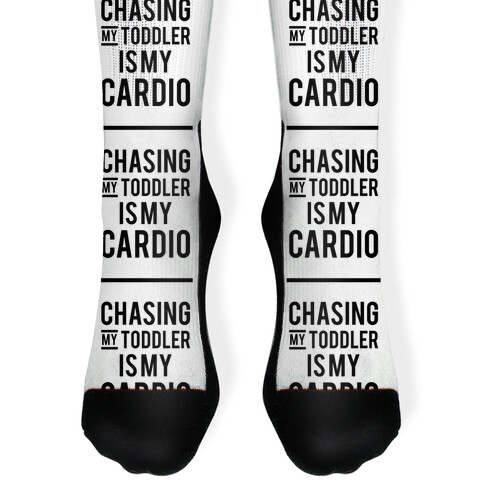 Chasing My Toddler is my Cardio Sock