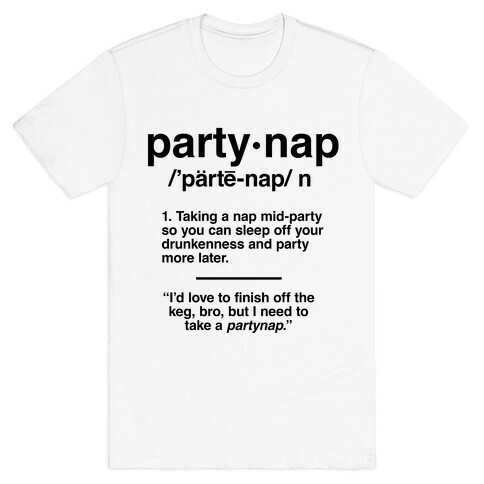 Party Nap Definition T-Shirt