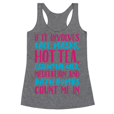 If It Involves Self-Care Count Me In Racerback Tank Top