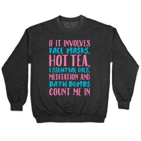 If It Involves Self-Care Count Me In White Print Pullover