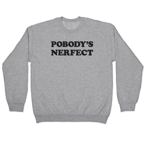 Pobody's Nerfect Pullover