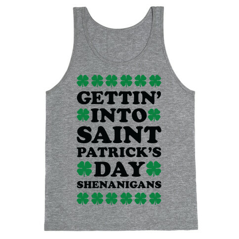 Gettin' Into Saint Patrick's Day Shenanigans Tank Top