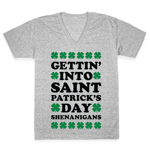 Gettin' Into Saint Patrick's Day Shenanigans V-Neck Tee Shirt