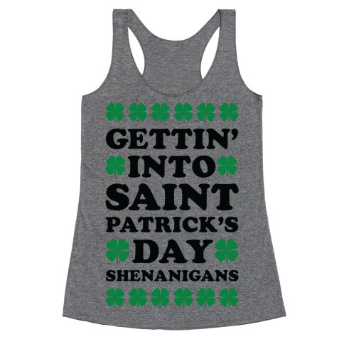 Gettin' Into Saint Patrick's Day Shenanigans Racerback Tank Top