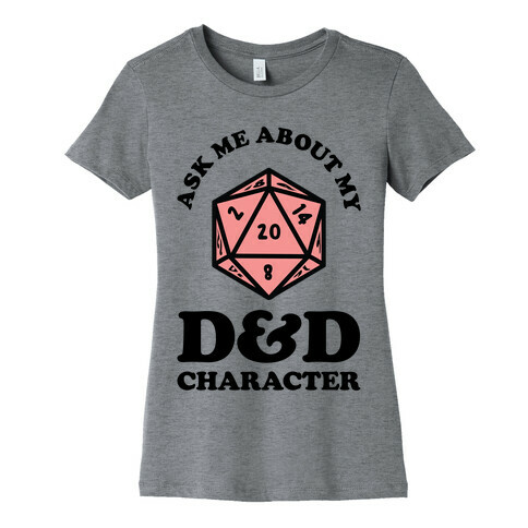 Ask Me About My D&D Character Womens T-Shirt