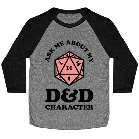 Ask Me About My D&D Character Baseball Tee
