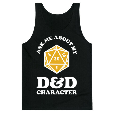 Ask Me About My D&D Character Tank Top