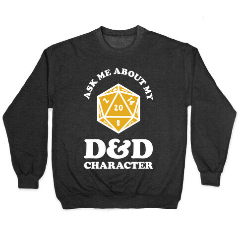 Ask Me About My D&D Character Pullover