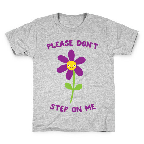 Please Don't Step On Me Flower Kids T-Shirt