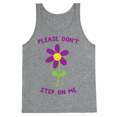 Please Don't Step On Me Flower Tank Top