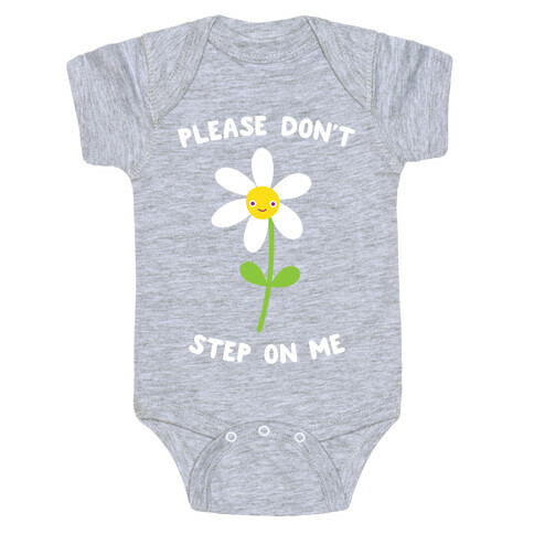 Please Don't Step On Me Flower Baby One-Piece