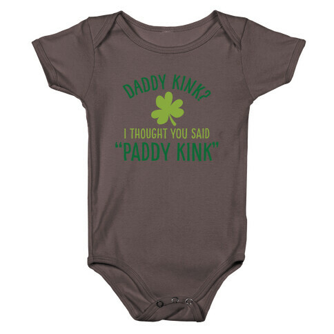 Daddy Kink? I Thought You Said "Paddy Kink!" Baby One-Piece