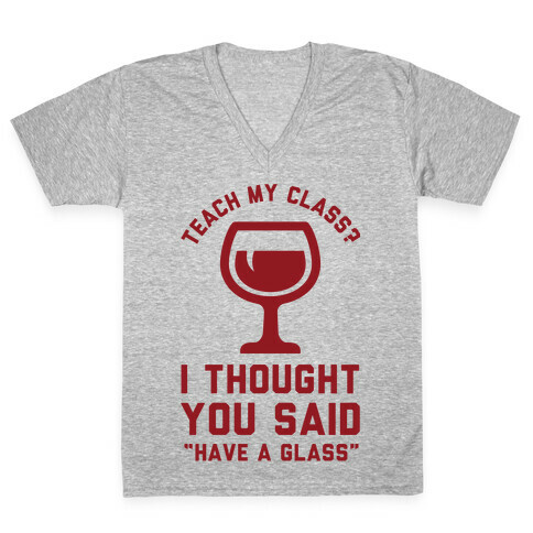 Teach my Class V-Neck Tee Shirt
