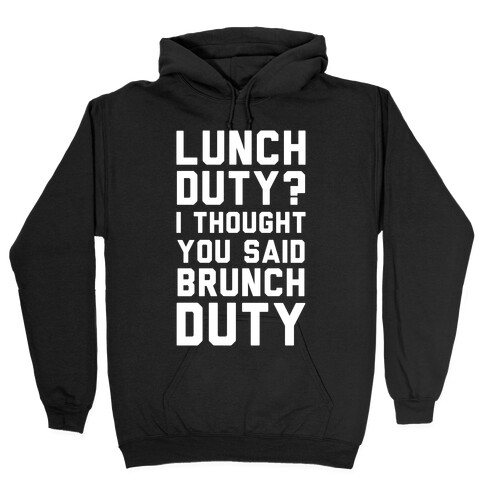 Brunch Duty Hooded Sweatshirt