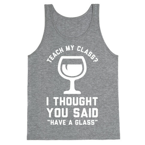 Teach My Class Tank Top