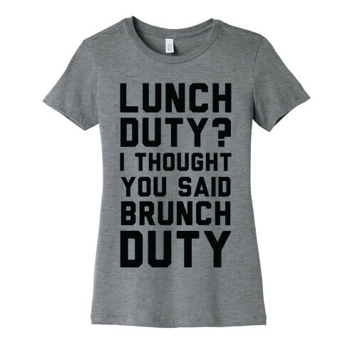 Brunch Duty Womens T-Shirt