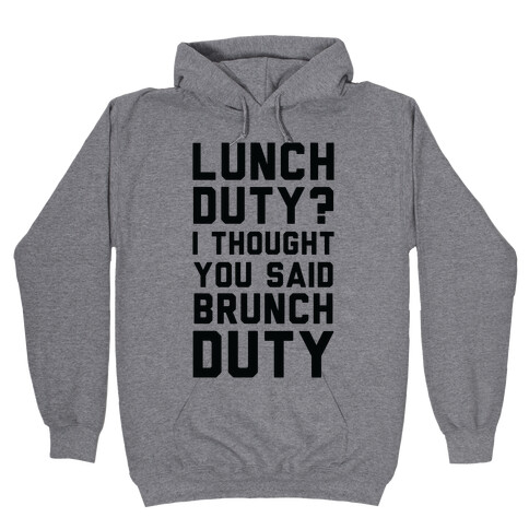 Brunch Duty Hooded Sweatshirt