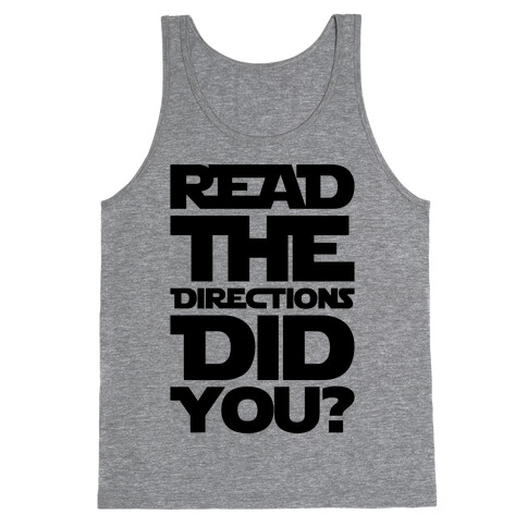 Read The Directions Did You Parody Tank Top