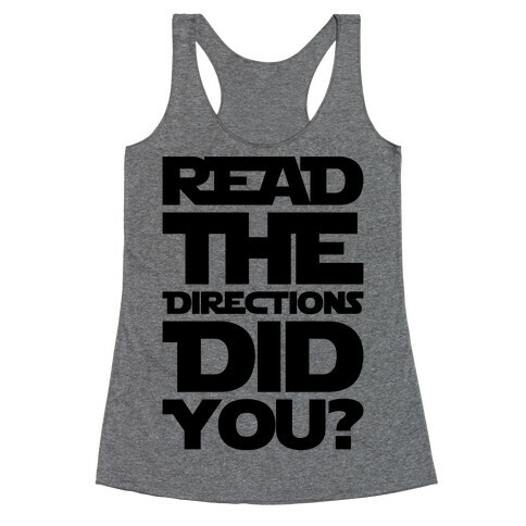 Read The Directions Did You Parody Racerback Tank Top
