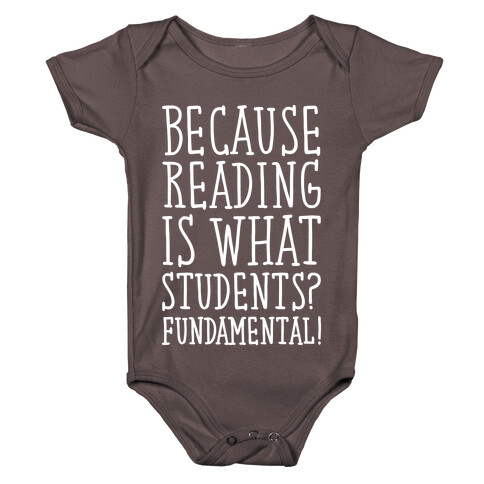 Reading Is Fundamental Teacher Parody White Print Baby One-Piece