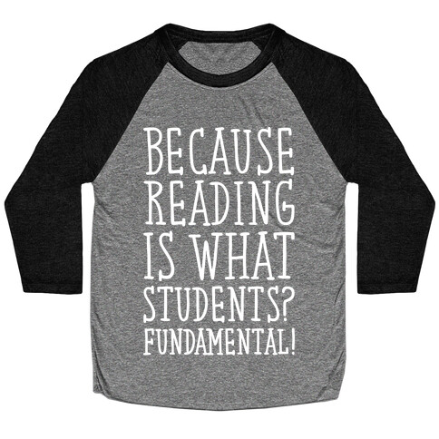 Reading Is Fundamental Teacher Parody White Print Baseball Tee