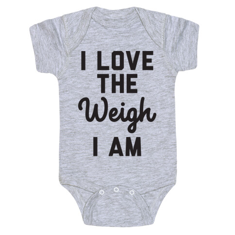 I Love The Weigh I Am Baby One-Piece