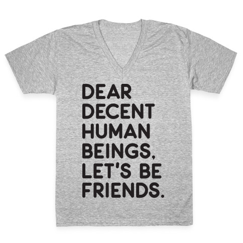 Dear Decent Human Beings V-Neck Tee Shirt