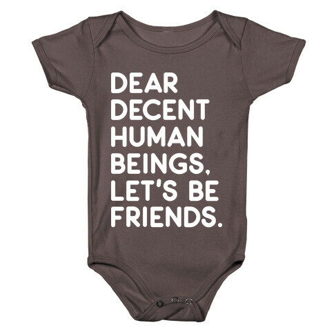 Dear Decent Human Beings Baby One-Piece