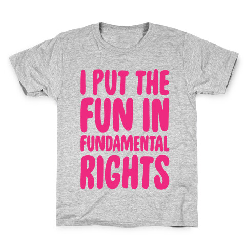 I Put The Fun In Fundamental Rights White Print Kids T-Shirt