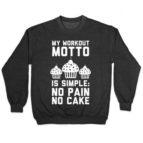 No Pain No Cake Pullover