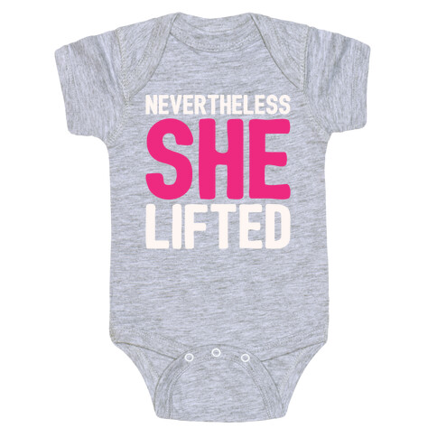 Nevertheless She Lifted Parody Baby One-Piece