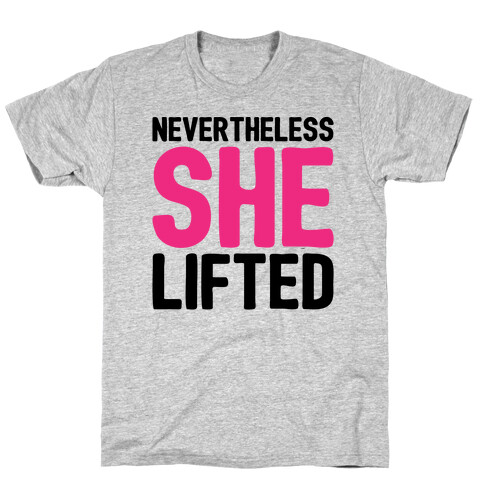 Nevertheless She Lifted Parody White Print T-Shirt