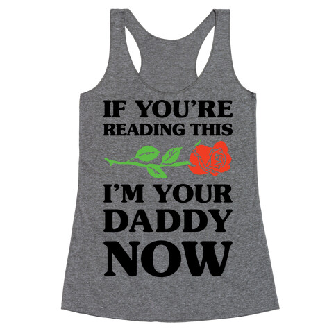 I'm Your Daddy Now Racerback Tank Top