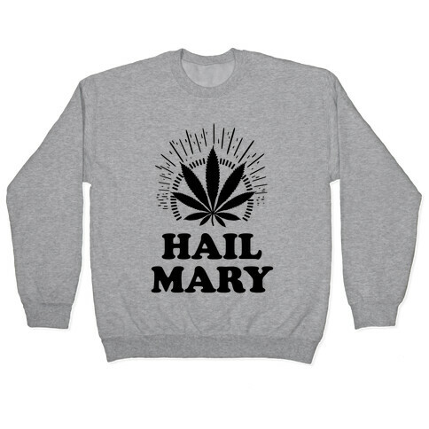 Hail Mary Pullover