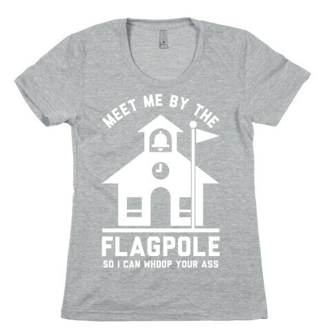 Meet Me By The Flagpole Womens T-Shirt