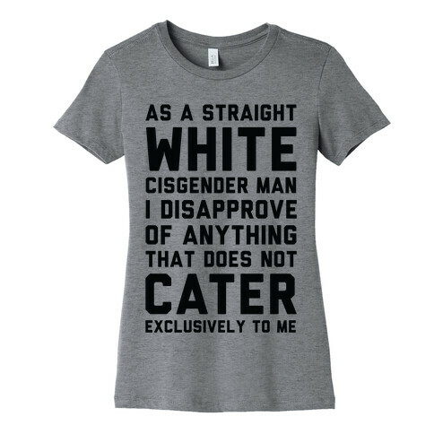 Straight White Man Womens T-Shirt