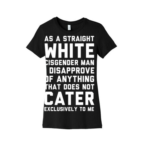 Straight White Man Womens T-Shirt