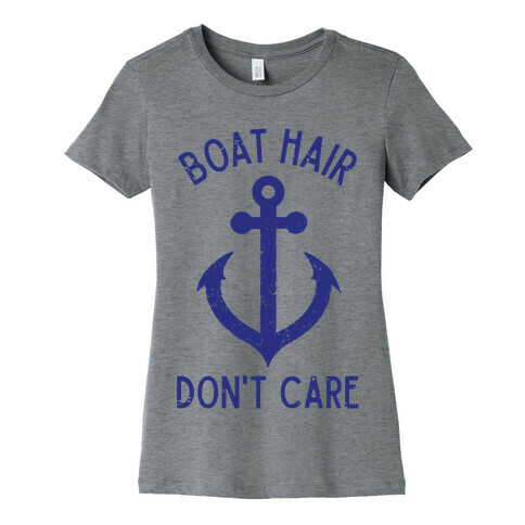Boat Hair Don't Care Womens T-Shirt