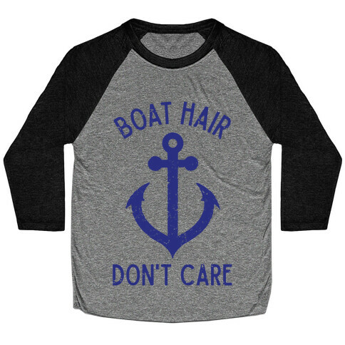 Boat Hair Don't Care Baseball Tee