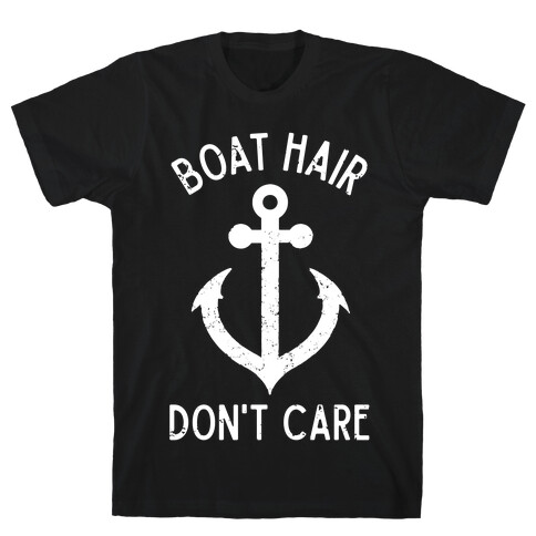 Boat Hair Don't Care T-Shirt