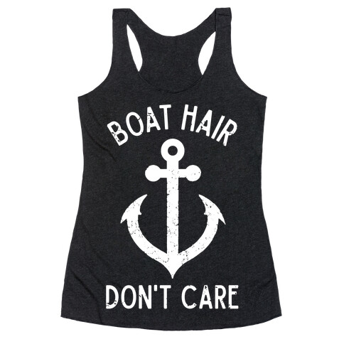 Boat Hair Don't Care Racerback Tank Top