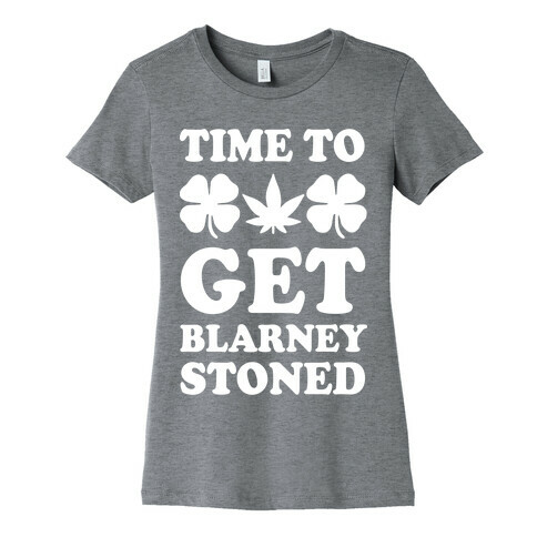 Time To Get Blarney Stoned Womens T-Shirt