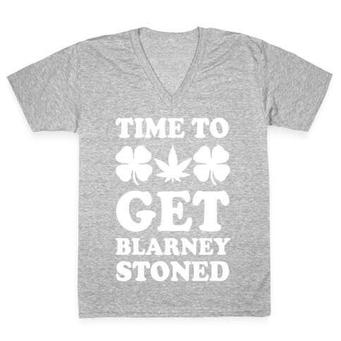 Time To Get Blarney Stoned V-Neck Tee Shirt