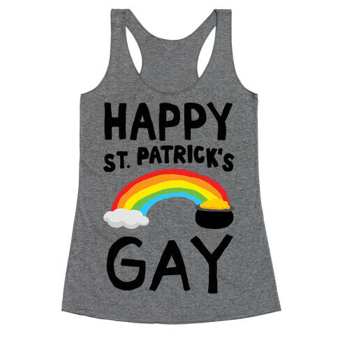 Happy St. Patrick's Gay Racerback Tank Top