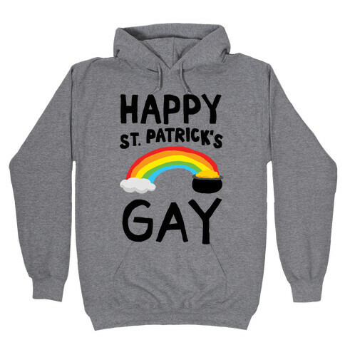 Happy St. Patrick's Gay Hooded Sweatshirt