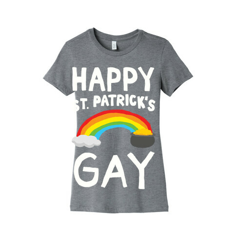 Happy St. Patrick's Gay Womens T-Shirt