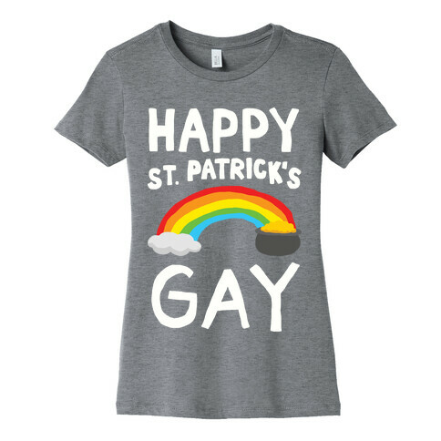 Happy St. Patrick's Gay Womens T-Shirt