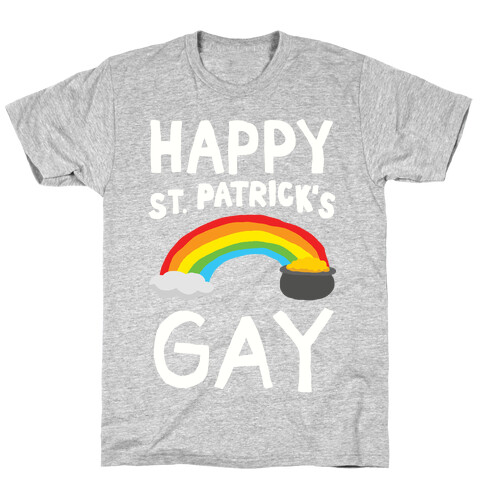 Happy St. Patrick's Gay T-Shirt
